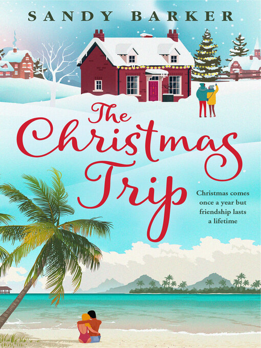 Title details for The Christmas Trip by Sandy Barker - Available